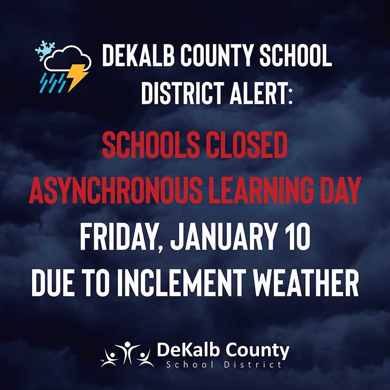 Schools Closed Due to Inclement Weather DeKalb County School District